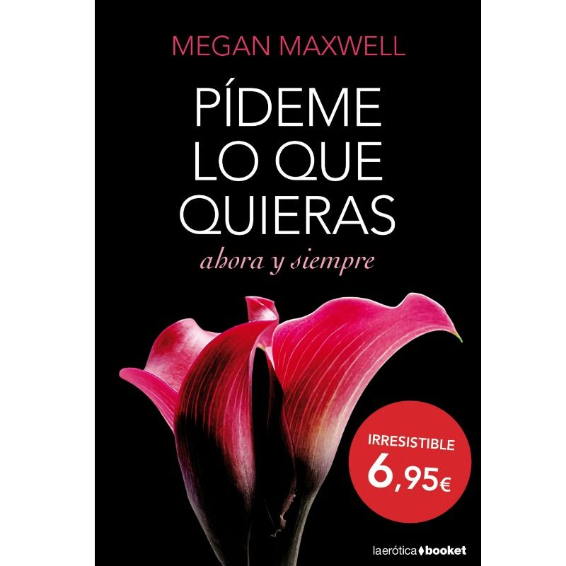 Grupo planeta - pideme lo que quieras ahoras y siempre edicion bolsillo